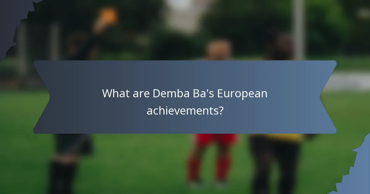 What are Demba Ba's European achievements?