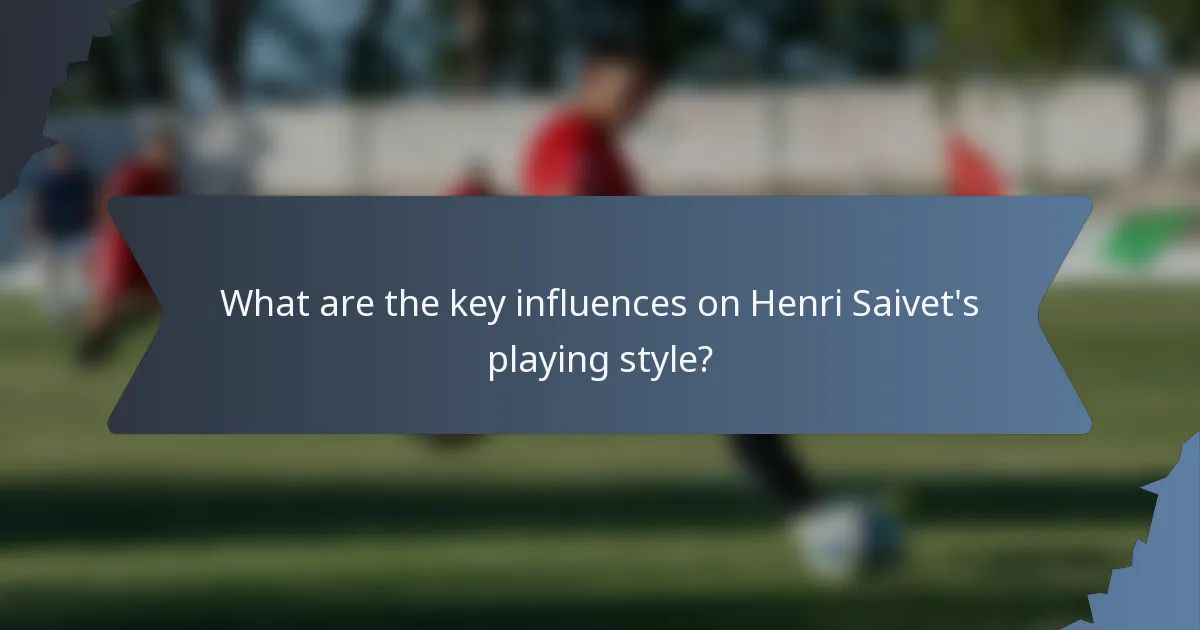 What are the key influences on Henri Saivet's playing style?